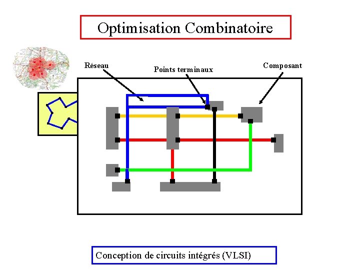 Optimisation Combinatoire Réseau Points terminaux Conception de circuits intégrés (VLSI) Composant 