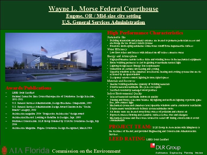 Wayne L. Morse Federal Courthouse Eugene, OR / Mid-size city setting U. S. General Wayne L. Morse Federal Courthouse Eugene, OR / Mid-size city setting U. S. General