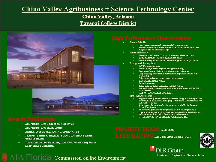 Chino Valley Agribusiness + Science Technology Center Chino Valley, Arizona Yavapai College District High Chino Valley Agribusiness + Science Technology Center Chino Valley, Arizona Yavapai College District High