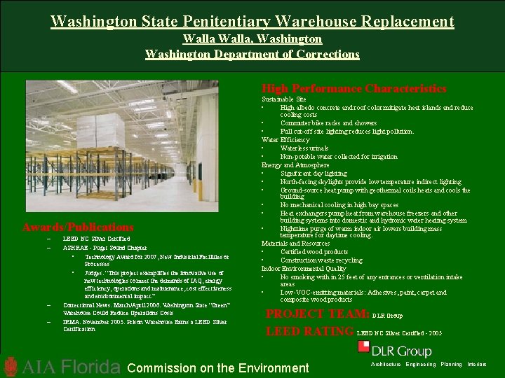 Washington State Penitentiary Warehouse Replacement Walla, Washington Department of Corrections High Performance Characteristics Awards/Publications Washington State Penitentiary Warehouse Replacement Walla, Washington Department of Corrections High Performance Characteristics Awards/Publications