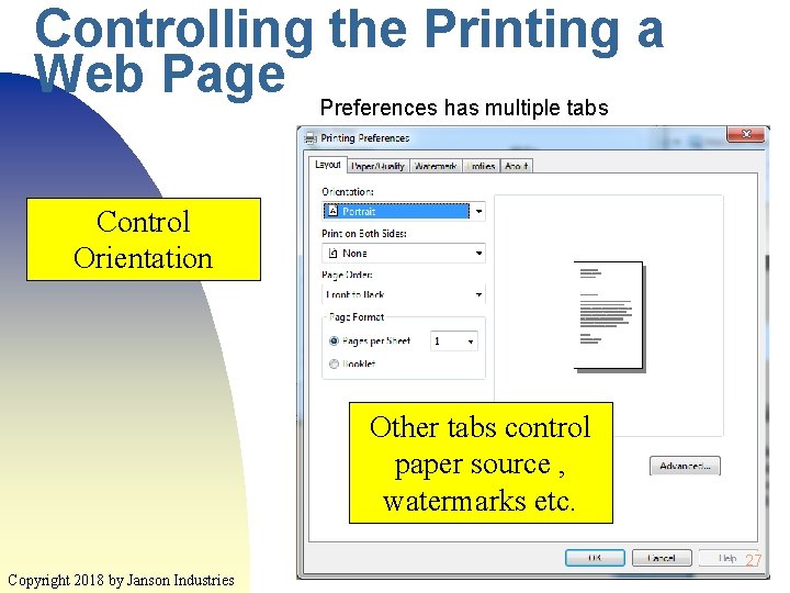 Controlling the Printing a Web Page Preferences has multiple tabs Control Orientation Other tabs