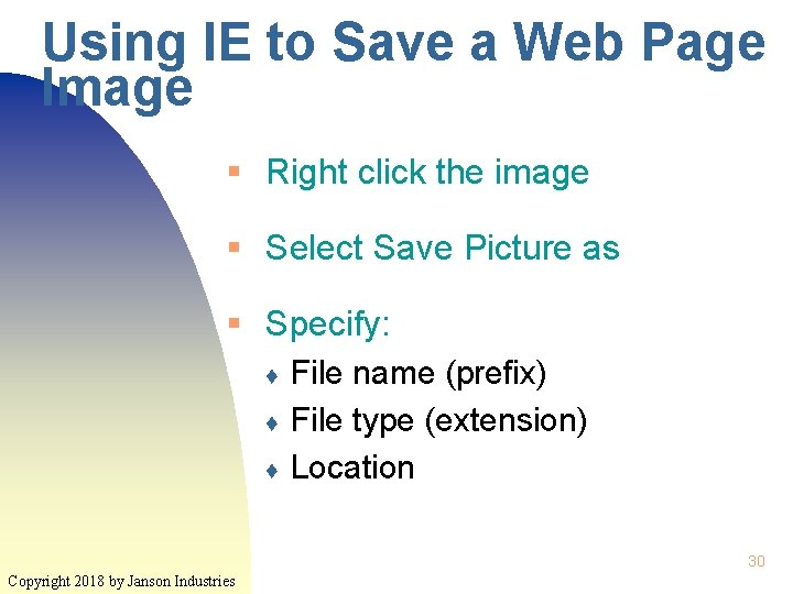 Using IE to Save a Web Page Image § Right click the image §