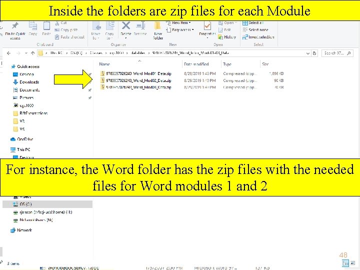 Inside the folders are zip files for each Module For instance, the Word folder