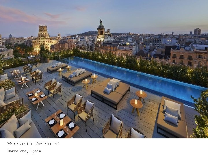 Mandarin Oriental Barcelona, Spain 