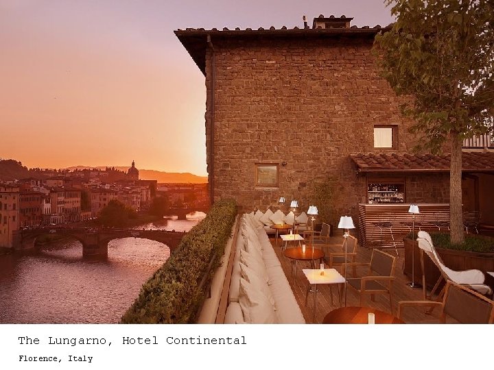 The Lungarno, Hotel Continental Florence, Italy 