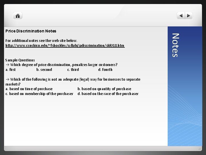 For additional notes see the web site below. http: //www. csuchico. edu/~fshockley/syllabi/pdiscrimination/sld 018. htm