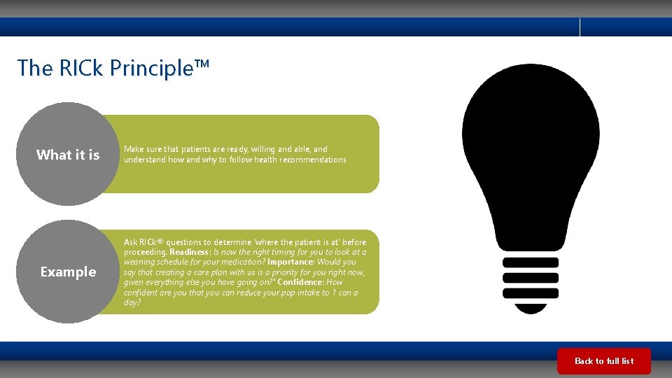 The RICk Principle™ What it is Example Make sure that patients are ready, willing