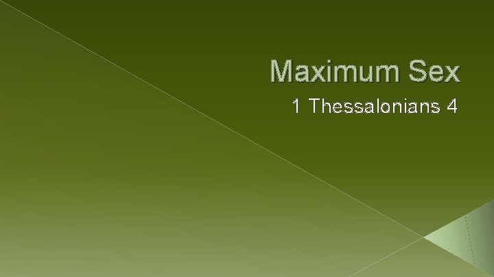 Maximum Sex 1 Thessalonians 4 