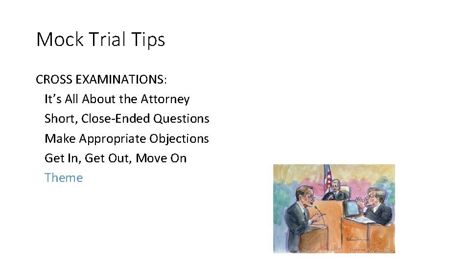 Mock Trial Tips CROSS EXAMINATIONS: It’s All About the Attorney Short, Close-Ended Questions Make Mock Trial Tips CROSS EXAMINATIONS: It’s All About the Attorney Short, Close-Ended Questions Make