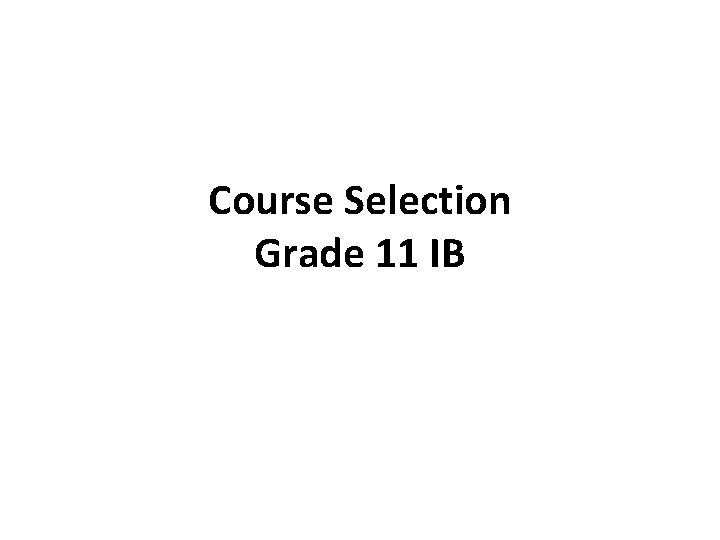 Course Selection Grade 11 IB 