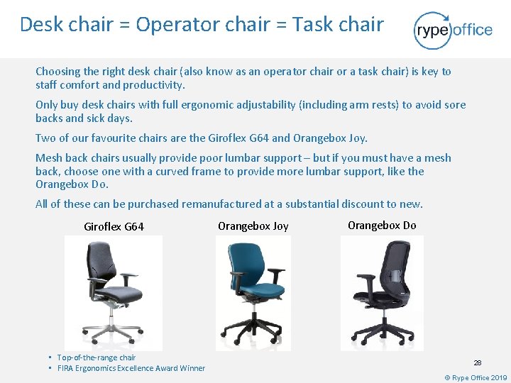 Desk chair = Operator chair = Task chair Choosing the right desk chair (also