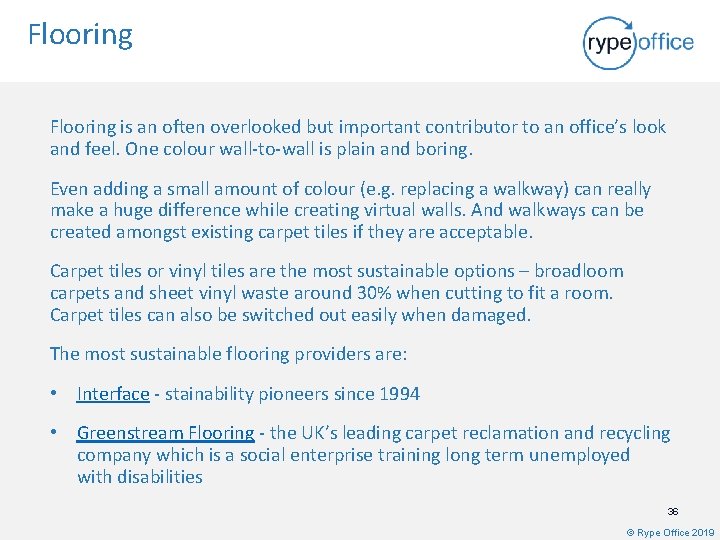 Flooring is an often overlooked but important contributor to an office’s look and feel.