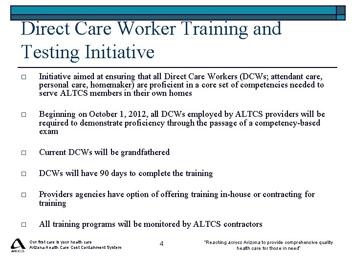 Direct Care Worker Training and Testing Initiative o Initiative aimed at ensuring that all Direct Care Worker Training and Testing Initiative o Initiative aimed at ensuring that all