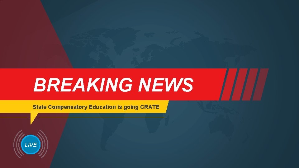 BREAKING NEWS State Compensatory Education is going CRATE LIVE 