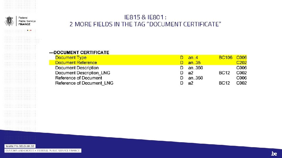 IE 815 & IE 801 : 2 MORE FIELDS IN THE TAG “DOCUMENT CERTIFICATE”