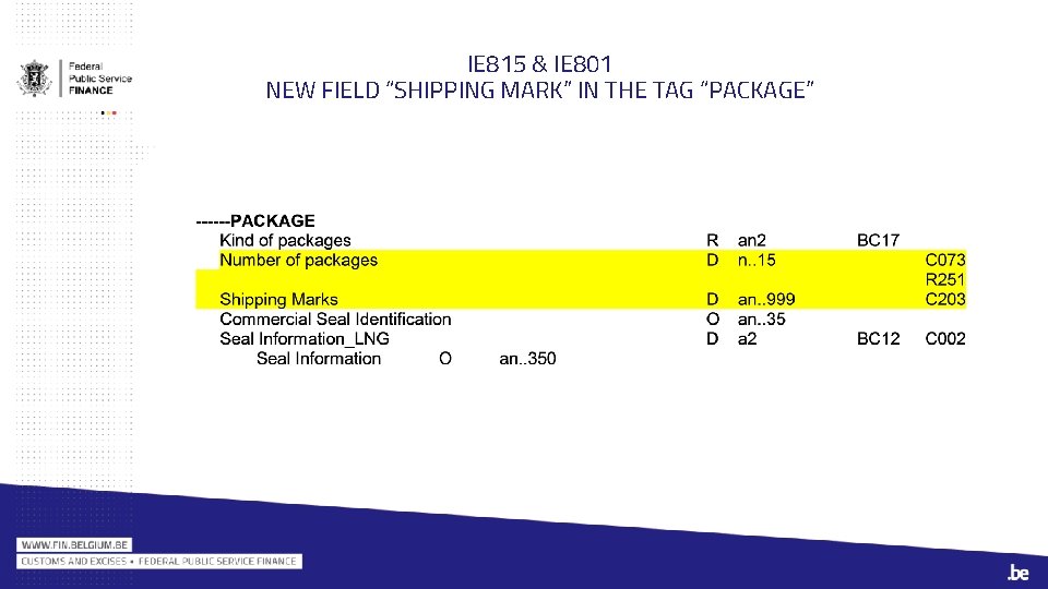 IE 815 & IE 801 NEW FIELD “SHIPPING MARK” IN THE TAG “PACKAGE” 