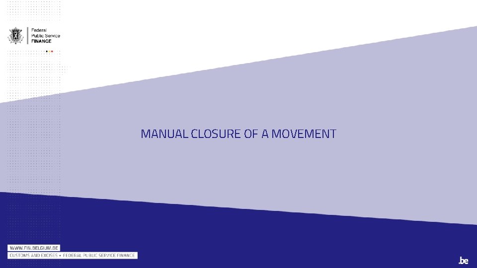 MANUAL CLOSURE OF A MOVEMENT 