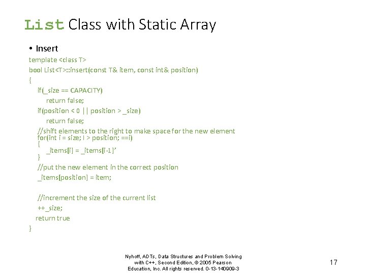 List Class with Static Array • Insert template <class T> bool List<T>: : insert(const