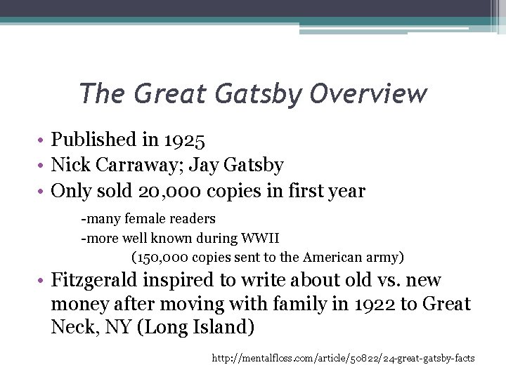 The Great Gatsby Overview • Published in 1925 • Nick Carraway; Jay Gatsby • The Great Gatsby Overview • Published in 1925 • Nick Carraway; Jay Gatsby •