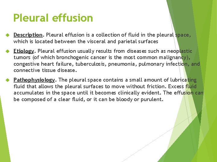 Pleural effusion Description. Pleural effusion is a collection of fluid in the pleural space,