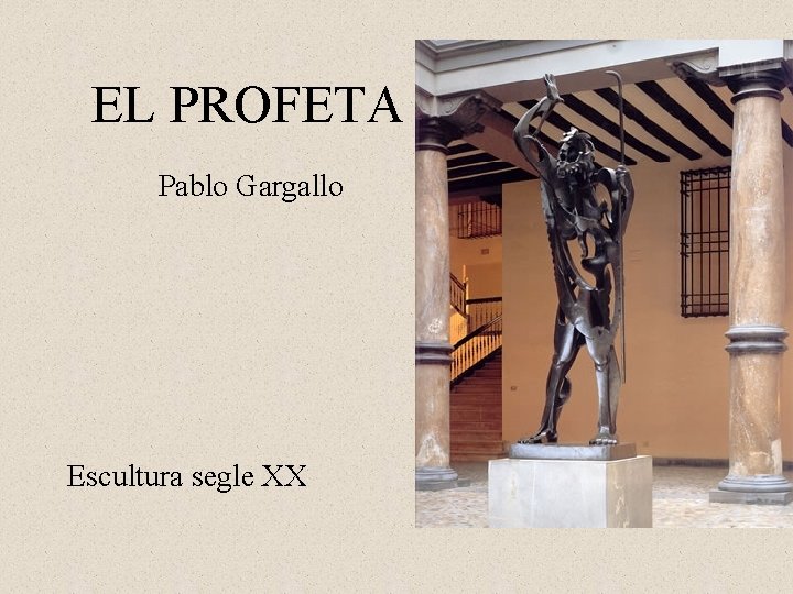 EL PROFETA Pablo Gargallo Escultura segle XX 