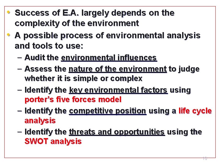  • Success of E. A. largely depends on the • complexity of the