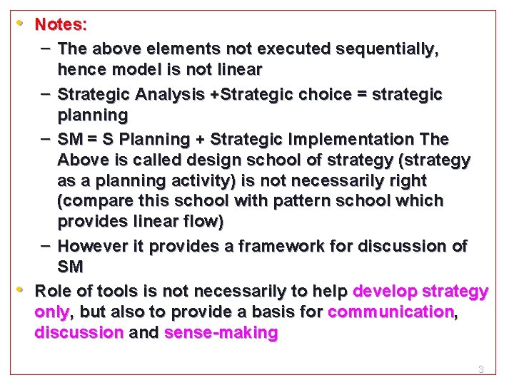  • Notes: – The above elements not executed sequentially, hence model is not