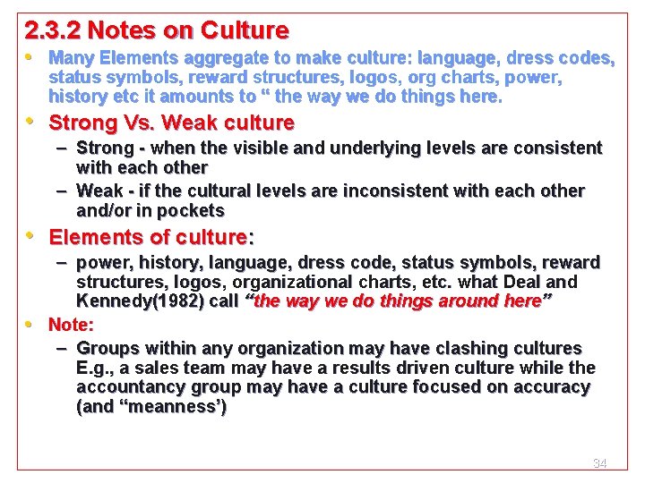 2. 3. 2 Notes on Culture • Many Elements aggregate to make culture: language,