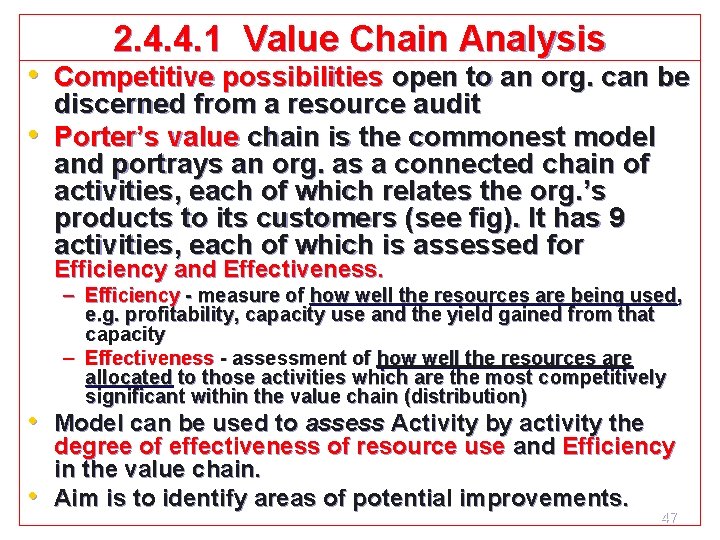 2. 4. 4. 1 Value Chain Analysis • Competitive possibilities open to an org.