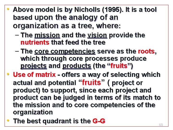  • Above model is by Nicholls (1995). It is a tool • •