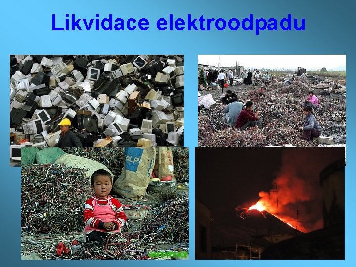 Likvidace elektroodpadu Likvidace elektroodpadu