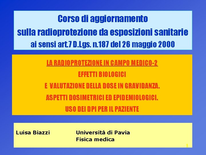 Corso di aggiornamento sulla radioprotezione da esposizioni sanitarie ai sensi art. 7 D. Lgs.