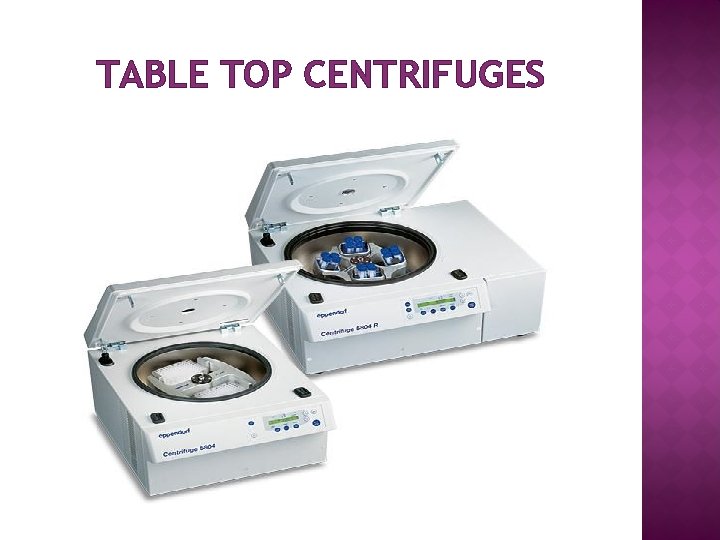 TABLE TOP CENTRIFUGES 