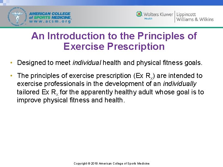 An Introduction to the Principles of Exercise Prescription • Designed to meet individual health