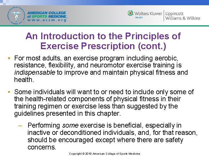 An Introduction to the Principles of Exercise Prescription (cont. ) • For most adults,