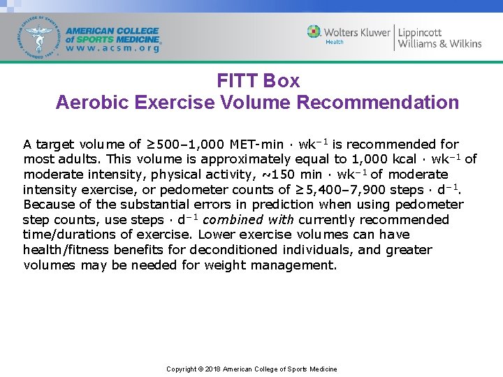 FITT Box Aerobic Exercise Volume Recommendation A target volume of ≥ 500– 1, 000