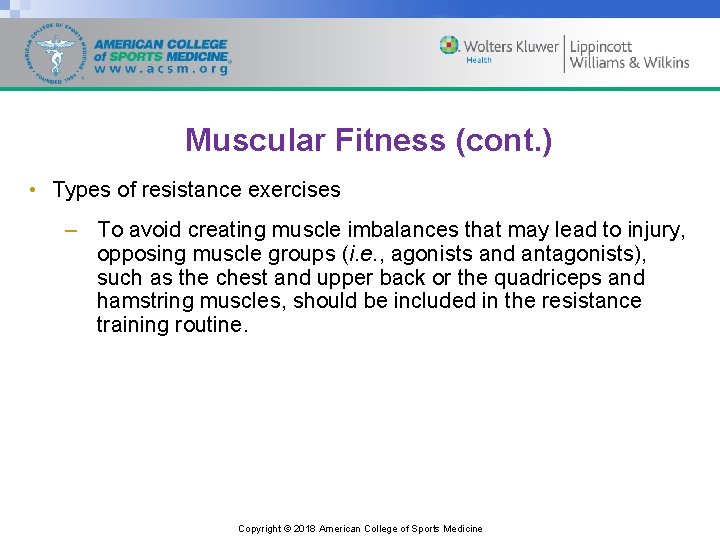 Muscular Fitness (cont. ) • Types of resistance exercises – To avoid creating muscle