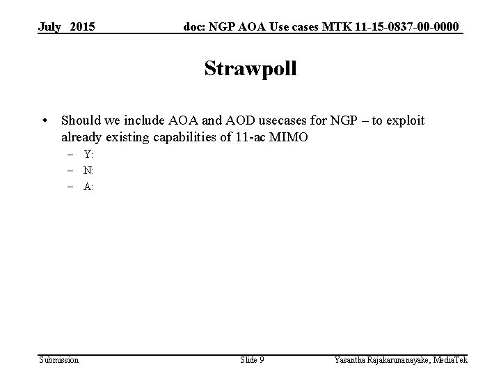 July 2015 doc: NGP AOA Use cases MTK 11 -15 -0837 -00 -0000 Strawpoll