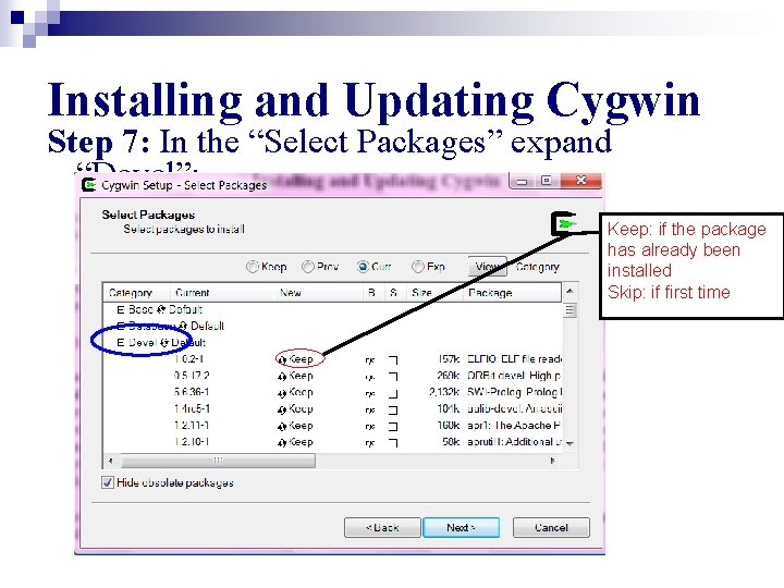 Installing and Updating Cygwin Step 7: In the “Select Packages” expand “Devel”: Keep: if