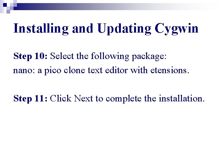 Installing and Updating Cygwin Step 10: Select the following package: nano: a pico clone