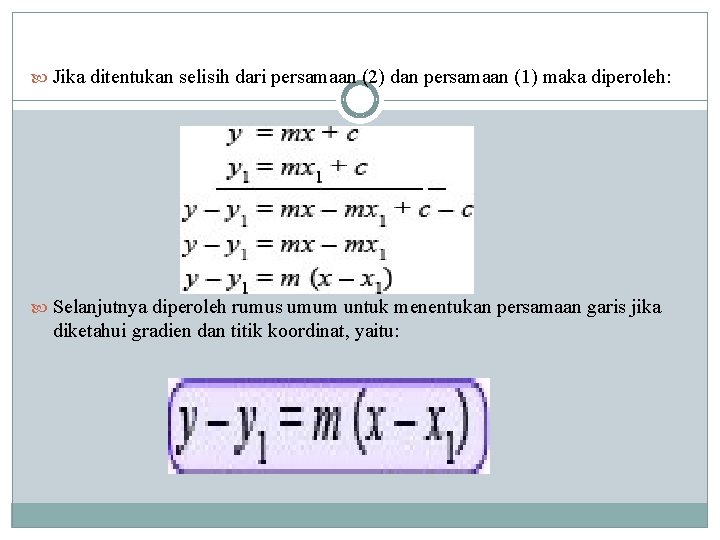 Jika ditentukan selisih dari persamaan (2) dan persamaan (1) maka diperoleh: Selanjutnya diperoleh Jika ditentukan selisih dari persamaan (2) dan persamaan (1) maka diperoleh: Selanjutnya diperoleh
