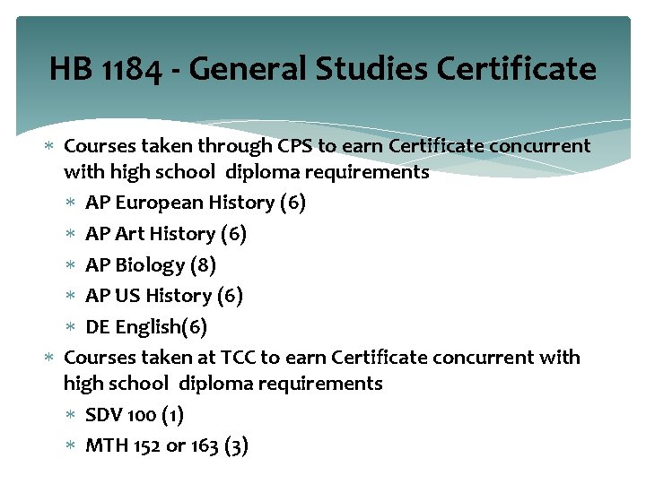 HB 1184 - General Studies Certificate Courses taken through CPS to earn Certificate concurrent