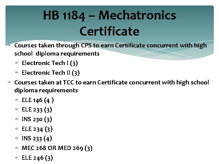 HB 1184 – Mechatronics Certificate Courses taken through CPS to earn Certificate concurrent with