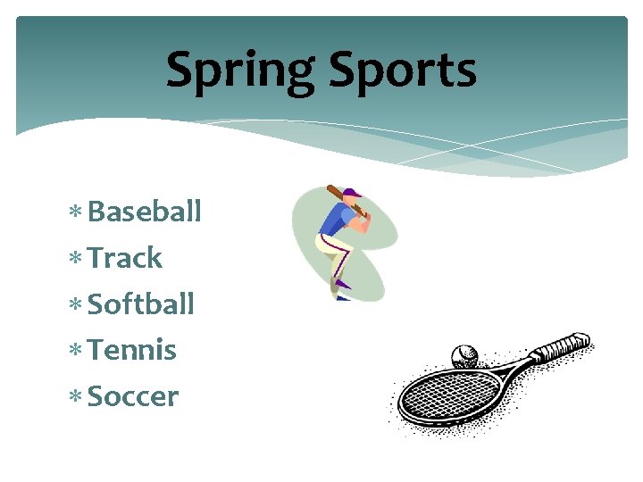 Spring Sports Baseball Track Softball Tennis Soccer 