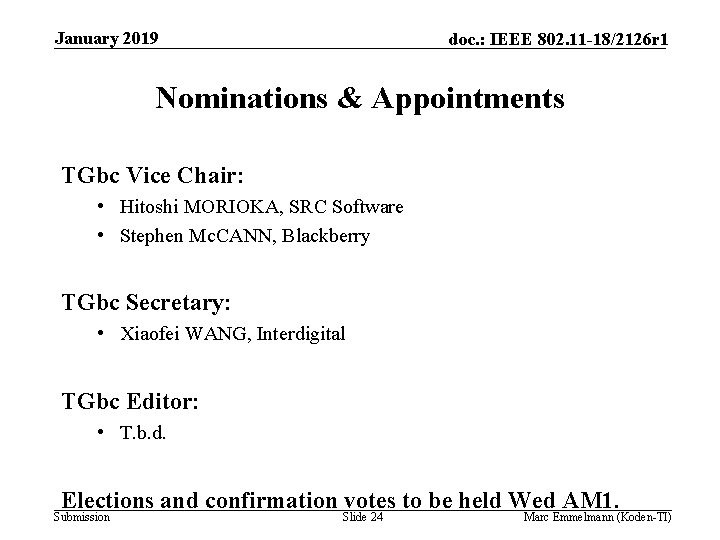 January 2019 doc. : IEEE 802. 11 -18/2126 r 1 Nominations & Appointments TGbc