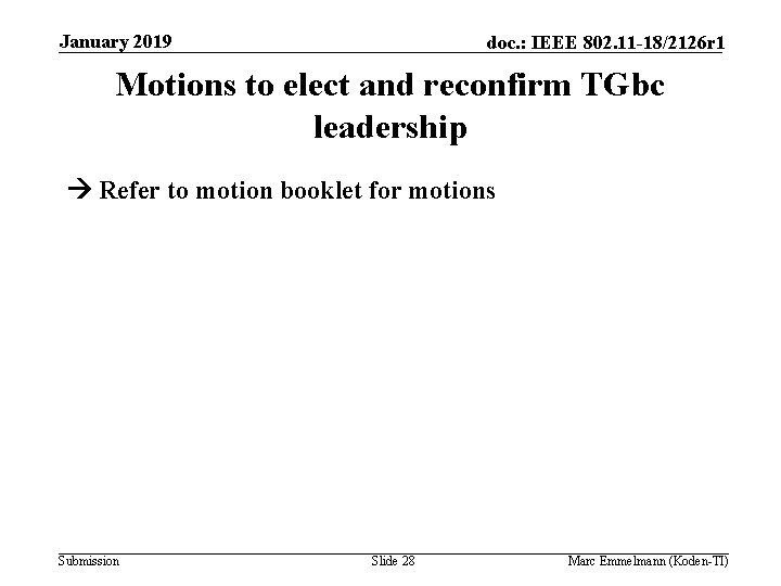 January 2019 doc. : IEEE 802. 11 -18/2126 r 1 Motions to elect and