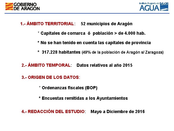 1. - ÁMBITO TERRITORIAL: 52 municipios de Aragón * Capitales de comarca ó población