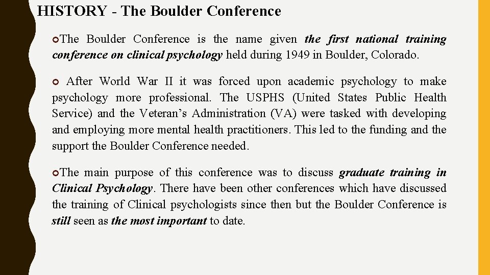 HISTORY - The Boulder Conference The Boulder Conference is the name given the first