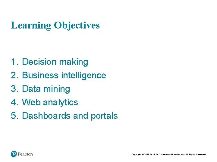 Chapt er 7 - 2 Learning Objectives 1. 2. 3. 4. 5. Decision making