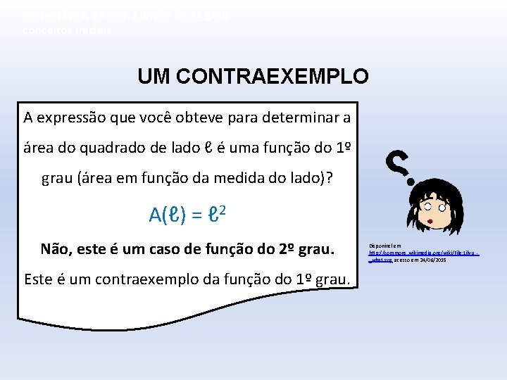 Matemática, 9º ano, Função do 1º grau conceitos iniciais UM CONTRAEXEMPLO A expressão que